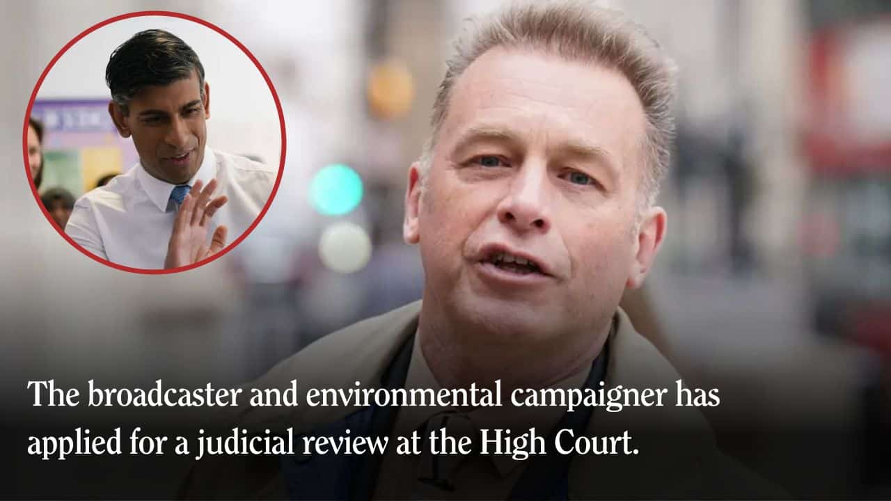 Chris Packham files legal challenge against Rishi Sunak’s ‘reckless’ net zero policies