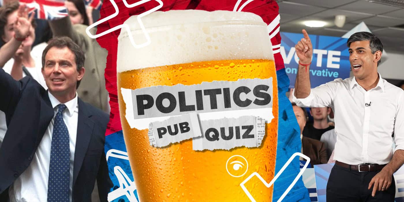 The Politics Pub Quiz: General Election special